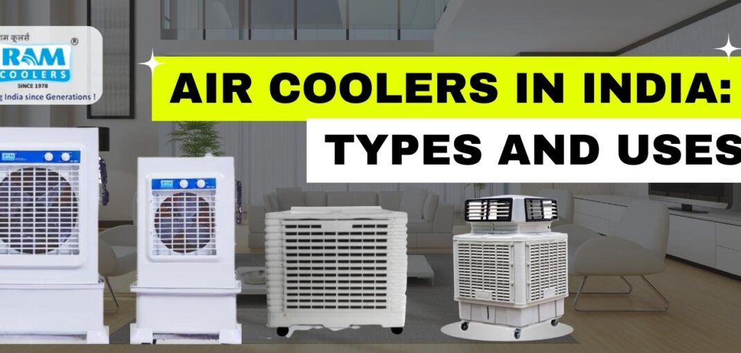 Air Coolers In India Types And Uses - Ramcoolers