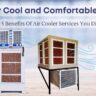 Stay Cool and Comfortable This Summer 5 Benefits Of Air Cooler Services You Didn't Know About - Ramcoolers