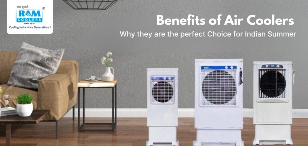 Benefits of Air Coolers - Ram Coolers