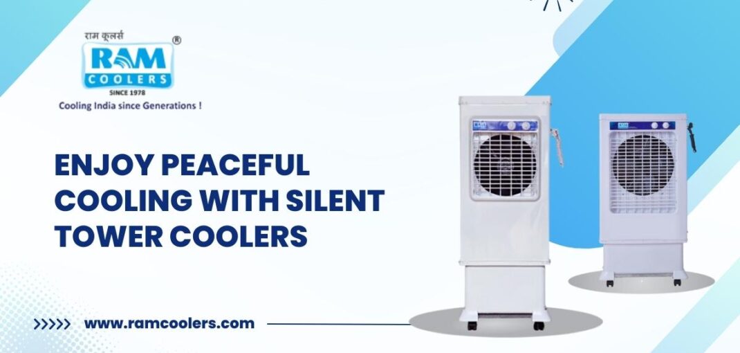 Enjoy Peaceful Cooling with Silent Tower Coolers - Ramcoolers