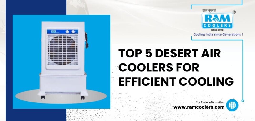 Top 5 Desert Air Coolers for Efficient Cooling - Ramcoolers