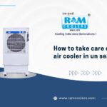 How to take care of your air cooler in un seasons at home - Ramcoolers