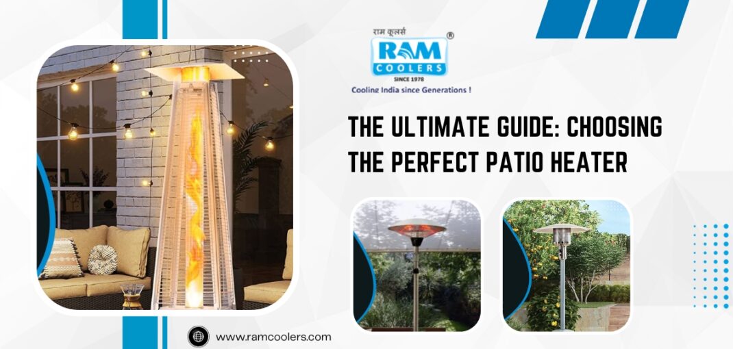 The Ultimate Guide: Choosing the Perfect Patio Heater! - Ramcoolers