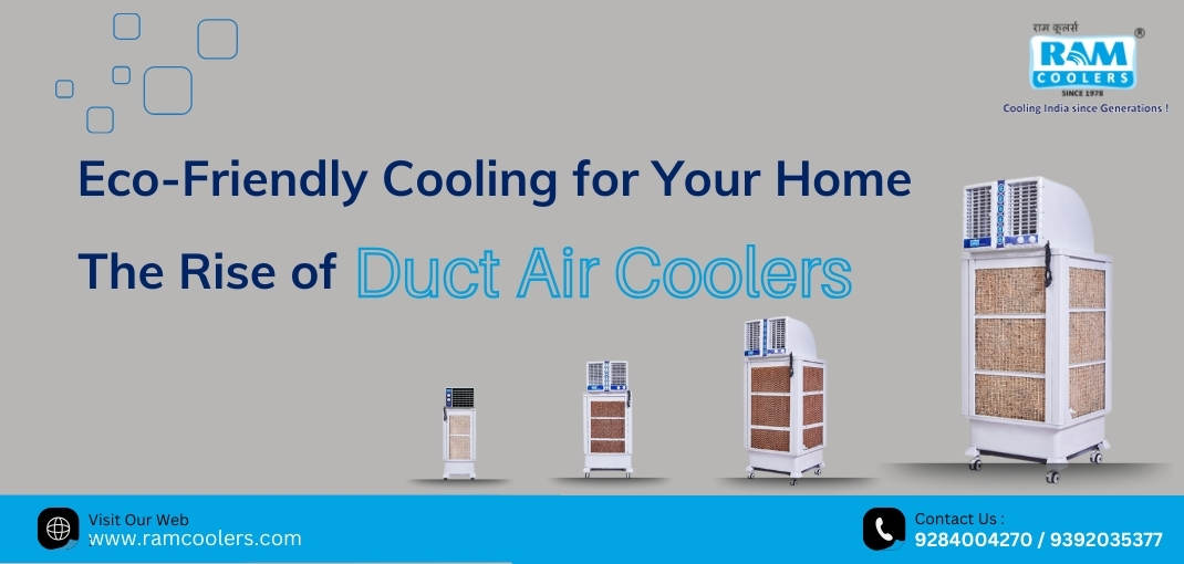 Eco-Friendly Cooling for Your Home – The Rise of Duct Air Coolers