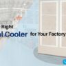 Choosing-the-Right-Industrial-Cooler-for-Your-Factory-or-Warehouse _ Ram Coolers
