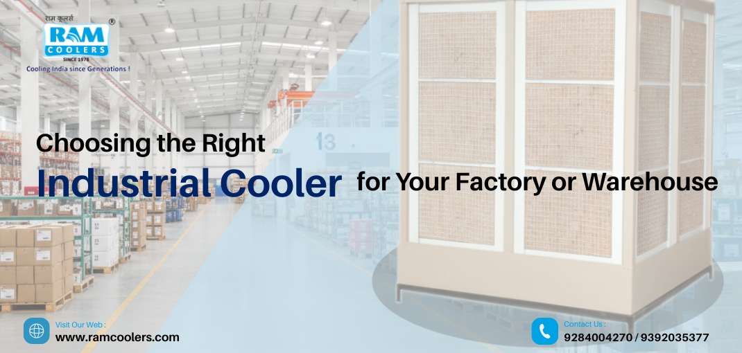 Choosing-the-Right-Industrial-Cooler-for-Your-Factory-or-Warehouse _ Ram Coolers