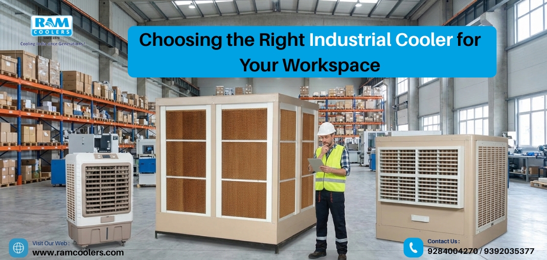 Choosing the Right Industrial Cooler for Your Workspace - Ram Coolers
