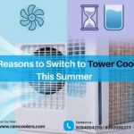 Top Reasons to Switch to Tower Coolers This Summer _ Ram Coolers